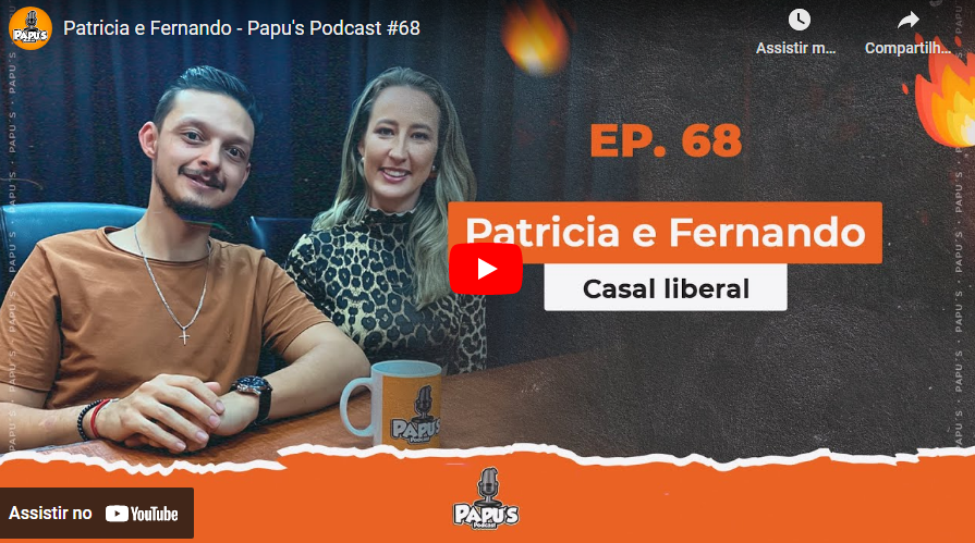 Patrícia e Fernando - Casal Liberal revela tudo em entrevista à podcast